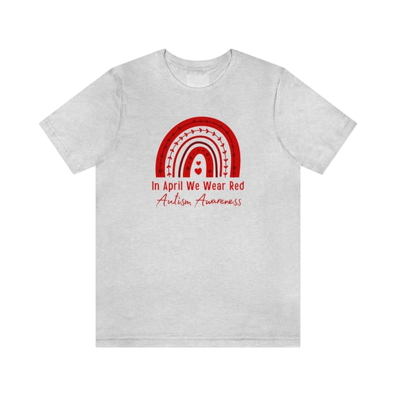 In April We Wear Red for Autism Awareness Shirt
