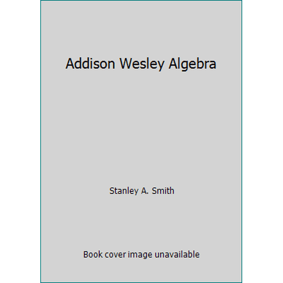 Pre-Owned Addison Wesley Algebra (Hardcover) 0201812487 9780201812480