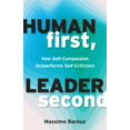 thumbnail image 1 of Human First, Leader Second: How Self-Compassion Outperforms Self-Criticism, 1 of 2