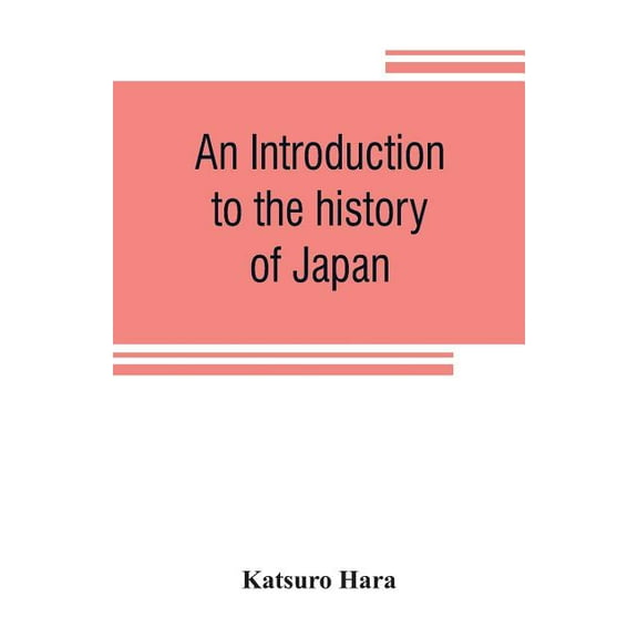An introduction to the history of Japan, (Paperback)