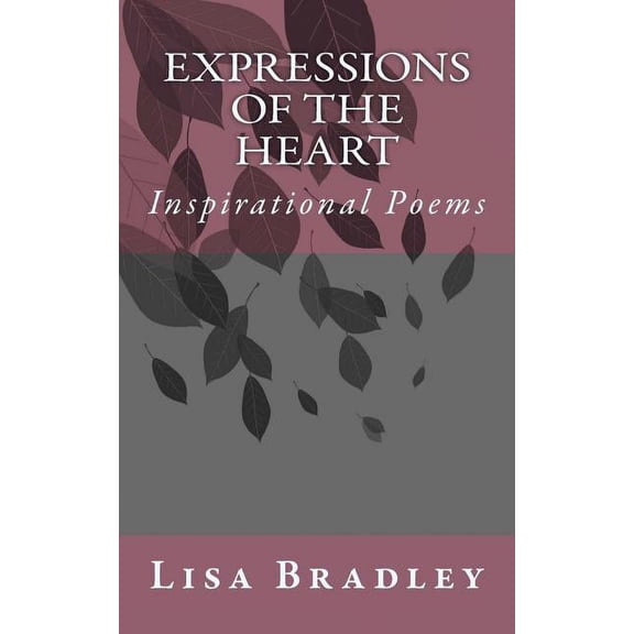 Inspirational Poems: Expressions of the Heart (Paperback)