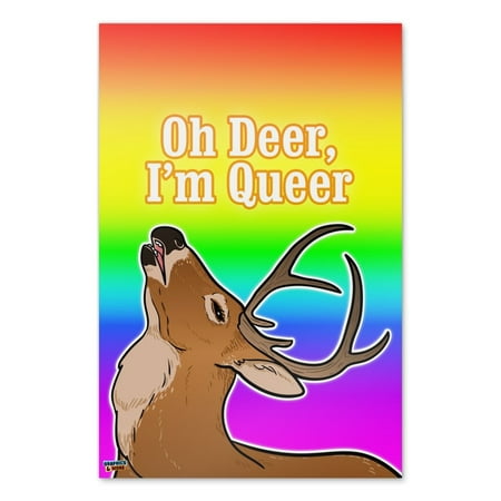 Oh Deer I'm Queer Rainbow Pride Gay Lesbian Funny Home Business Office Sign - Poster - 24