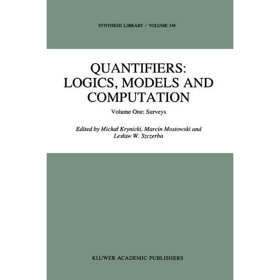 Synthese Library Quantifiers: Logics, Models and Computation: Volume One: Surveys, Book 248, (Paperback)