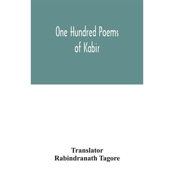 One hundred poems of Kabir, (Paperback)