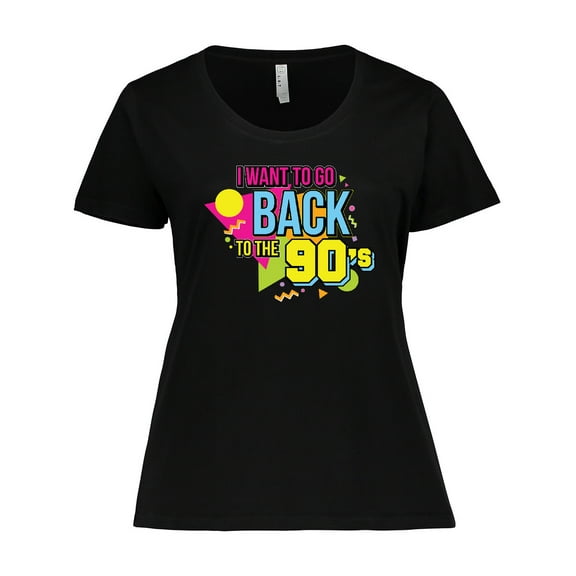 Inktastic I Want to Go Back to the 90's Women's Plus Size T-Shirt
