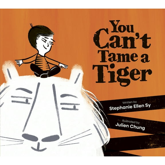 You Can't Tame a Tiger, (Hardcover)
