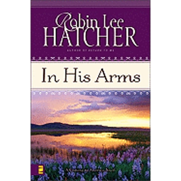 Pre-Owned In His Arms (Paperback) by Robin Lee Hatcher
