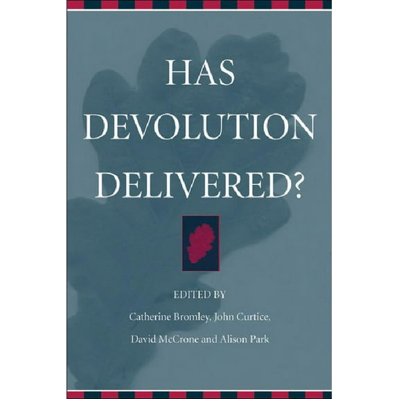 Has Devolution Delivered? (Paperback)