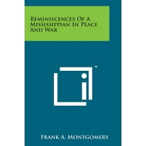 Reminiscences of a Mississippian in Peace and War (Paperback)