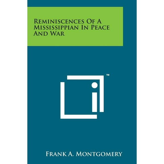 Reminiscences of a Mississippian in Peace and War (Paperback)