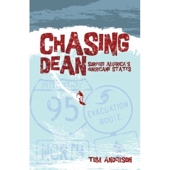 Pre-Owned Chasing Dean: Surfing America's Hurricane States (Paperback) 184024741X 9781840247411