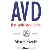 Health AVD - The Anti-Viral Diet: 2022, Book 1, (Paperback)