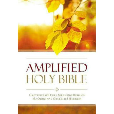 Amplified Outreach Bible, Paperback : Capture the Full Meaning Behind the Original Greek and (Best Hebrew Bible App)