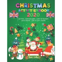 Christmas Activities Book 2020 : NEW !!!! added " I Spy Game For Learning " Santa Claus Coloring Mazes, Gift Idea For Kids & Preschoolers & Toddlers & kindergarten for 2-6 Year Old's (Paperback)