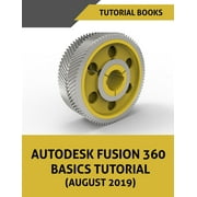 Autodesk Fusion 360 Basics Tutorial (August 2019) (Other)