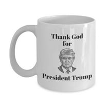 Thank God For President Trump Coffee & Tea Gift Mug, Memorabilia, Merchandise, Items & Accessories For Pro Donald Trump