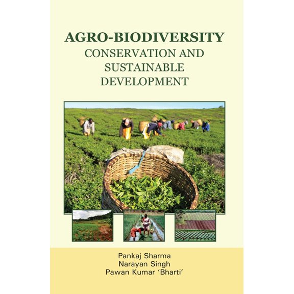 Agro-Biodiversity: Conservation & Sustainable Development, (Hardcover)
