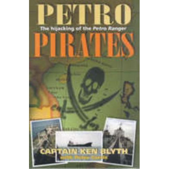 Pre-Owned Petro Pirates: The hijacking of the Petro Ranger (Paperback) 1865083682 9781865083681