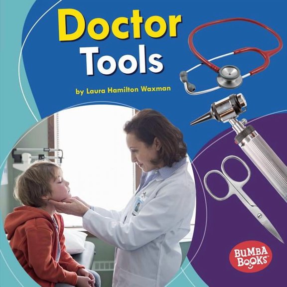 Bumba Books (R) -- Community Helpers Tools of the Trade: Doctor Tools (Hardcover)