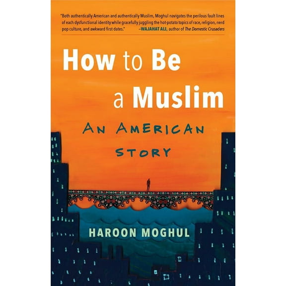 How to Be a Muslim: An American Story, (Paperback)
