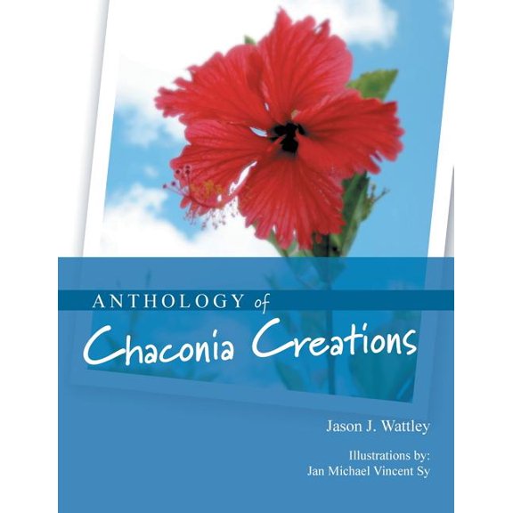 Anthology of Chaconia Creations, (Paperback)