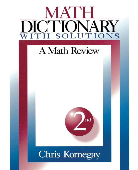 Math Dictionary with Solutions A Math Review (Edition 2) (Paperback