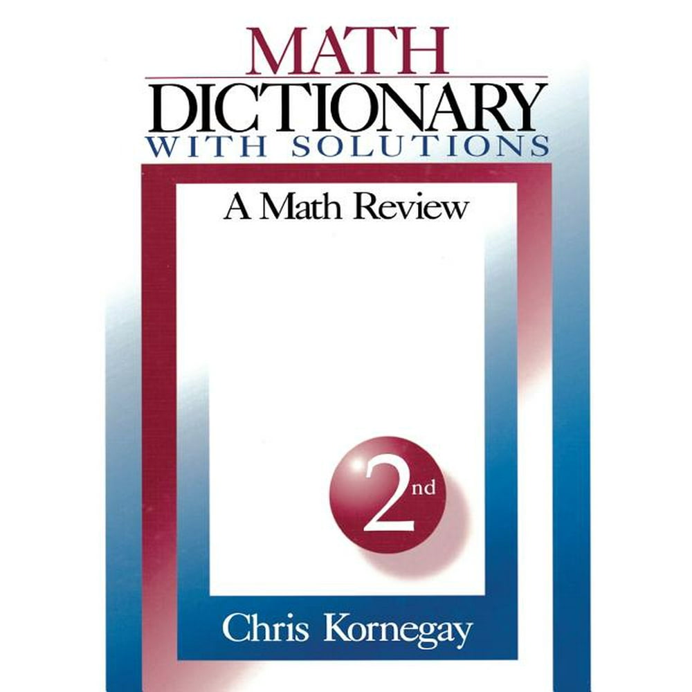Math Dictionary with Solutions A Math Review (Edition 2) (Paperback