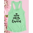 thumbnail image 3 of Every Mom Is A Queen Text Racerback Tank Women -Image by Shutterstock, Female Large, 3 of 4