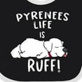 thumbnail image 4 of Inktastic Pyrenees Life is Ruff Great Pyrenees Boys or Girls Baby Bib, 4 of 4