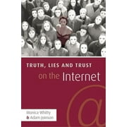 Truth, Lies and Trust on the Internet (Paperback)