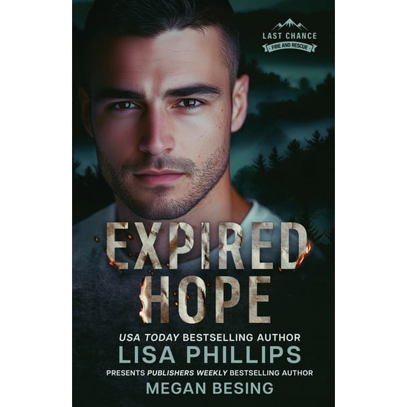 Last Chance Fire and Rescue Expired Hope: A Last Chance County Novel, Book 2, (Paperback)