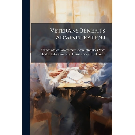 Veterans Benefits Administration, (Paperback)