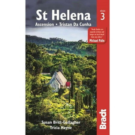 Bradt Country Guide St Helena: Ascension - Tristan Da Cunha