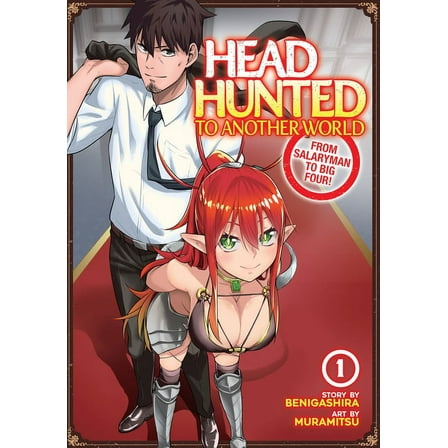 Headhunted to Another World: From Salary Headhunted to Another World: From Salaryman to Big Four! Vol. 1, (Paperback)