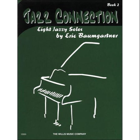 Jazz Connection, Book 2 - Book Only: Later Elementary Level [Paperback] [Jan 01, 2002] Baumgartner, Eric by Willis Music