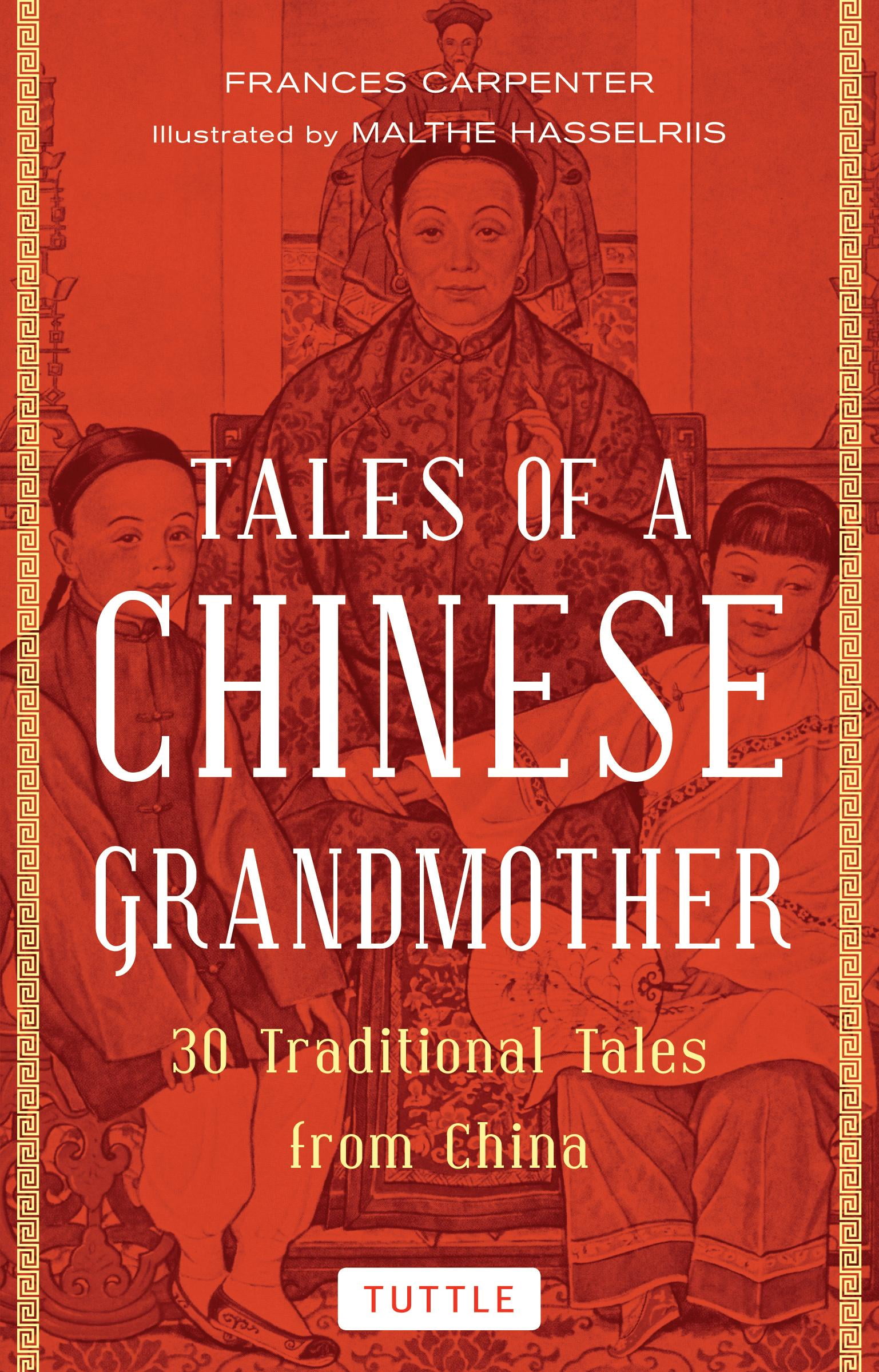 Tales of a Chinese Grandmother 30 Traditional Tales from China
