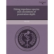 Fitting Impedance Spectra and Calculations of Penetration Depth