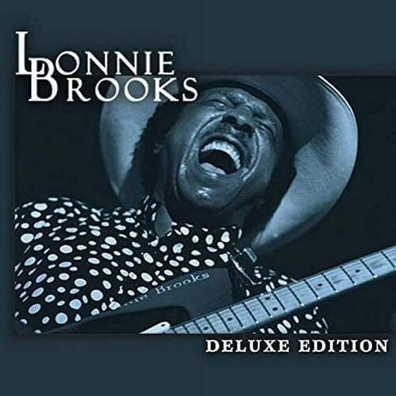 Lonnie Brooks - Deluxe Edition - Music & Performance - CD