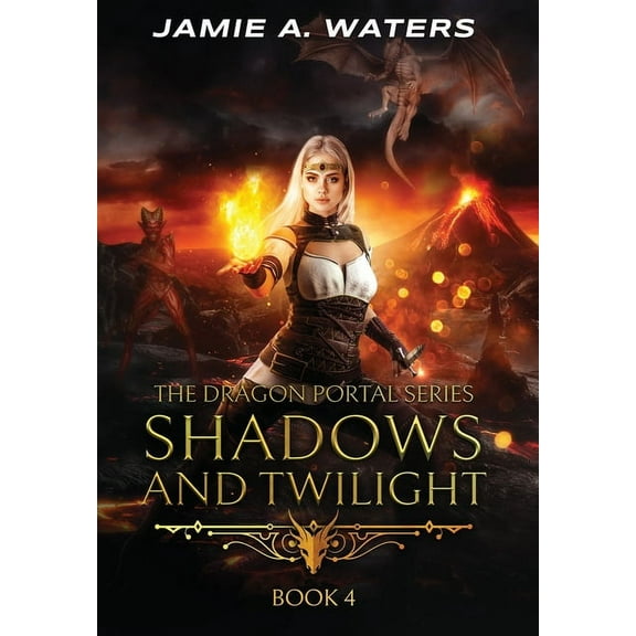 Shadows and Twilight (The Dragon Portal, #4), (Hardcover)