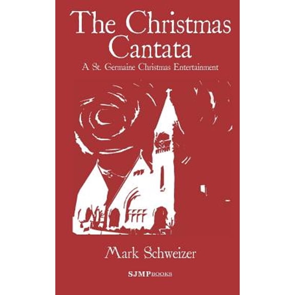 The Liturgical Mysteries: The Christmas Cantata (Paperback)