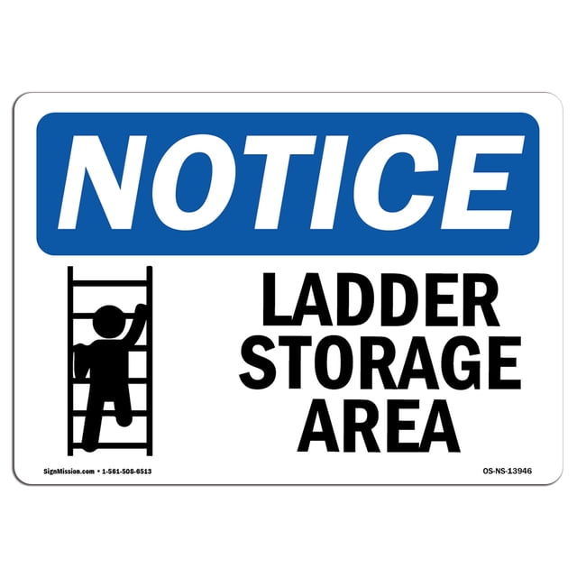 OSHA Notice Sign - Ladder Storage Area | Rigid Plastic Sign | Protect Your Business, Construction Site, Warehouse & Shop Area | Made in the USA, 10" X 7" Rigid Plastic