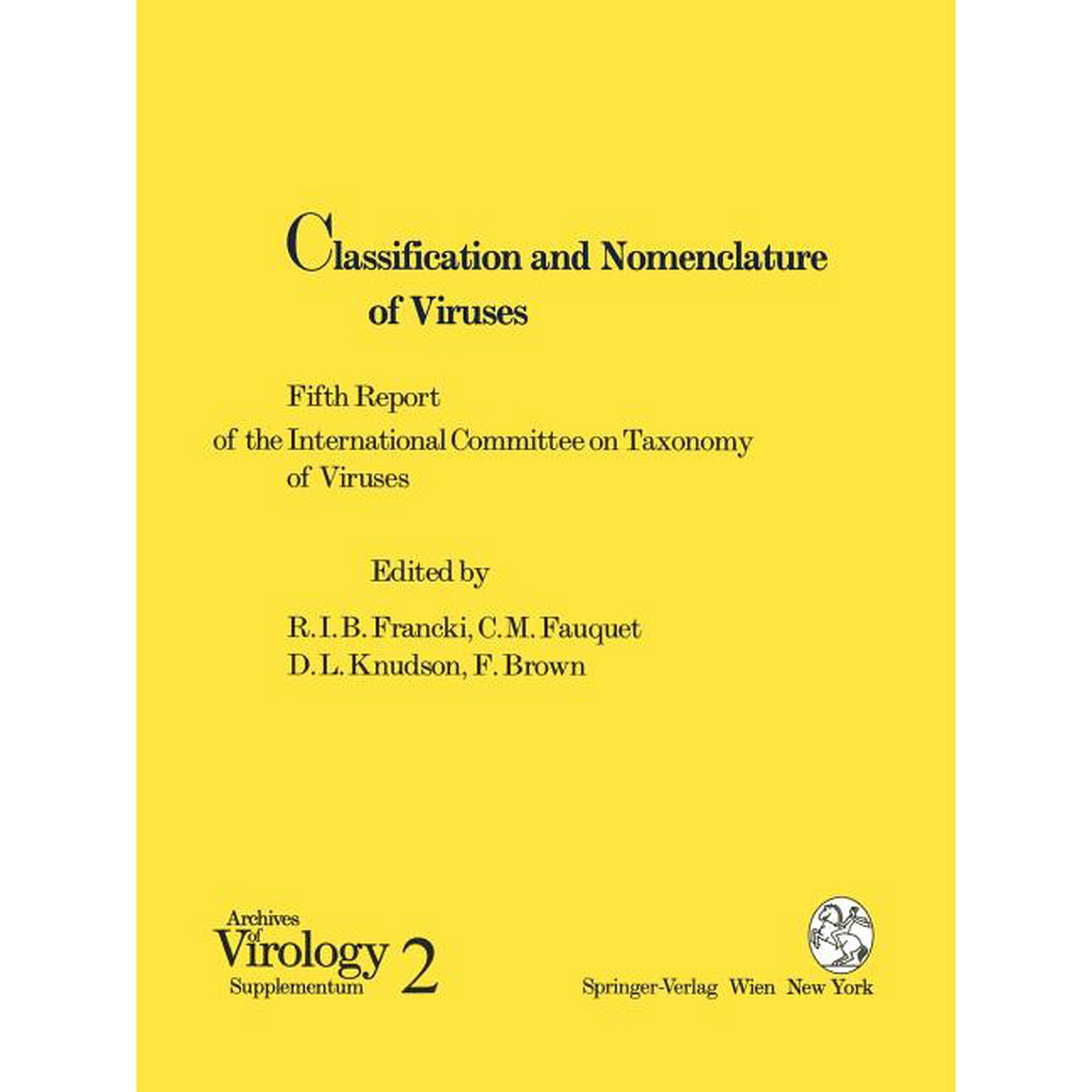 Archives of Virology. Supplementa Classification and Nomenclature of Viruses: Fifth Report of the International Committee on Taxonomy of Viruses. Virology Book 2 (Paperback)