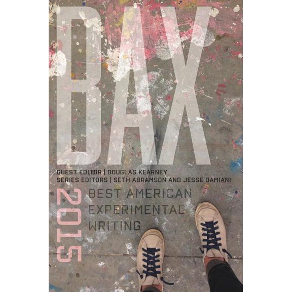 Best American Experimental Writing: BAX: Best American Experimental Writing (Paperback)