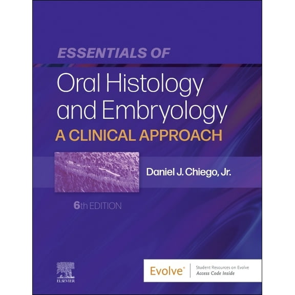 Essentials of Oral Histology and Embryology: A Clinical Approach, (Paperback)