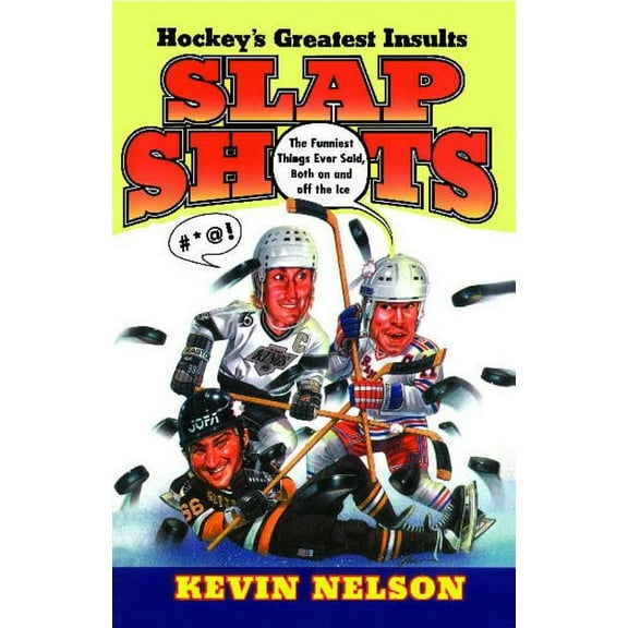 Slap Shots: Hockey's Greatest Insults (Original), (Paperback)