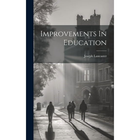 Improvements In Education, (Hardcover)