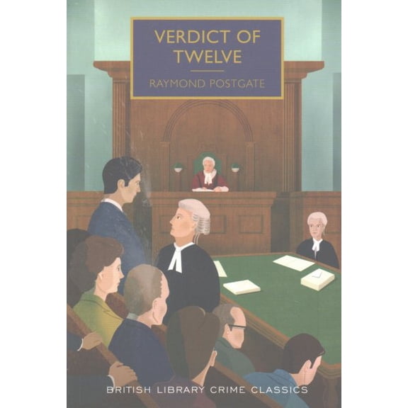Verdict of Twelve (British Library Crime Classics) (Paperback)
