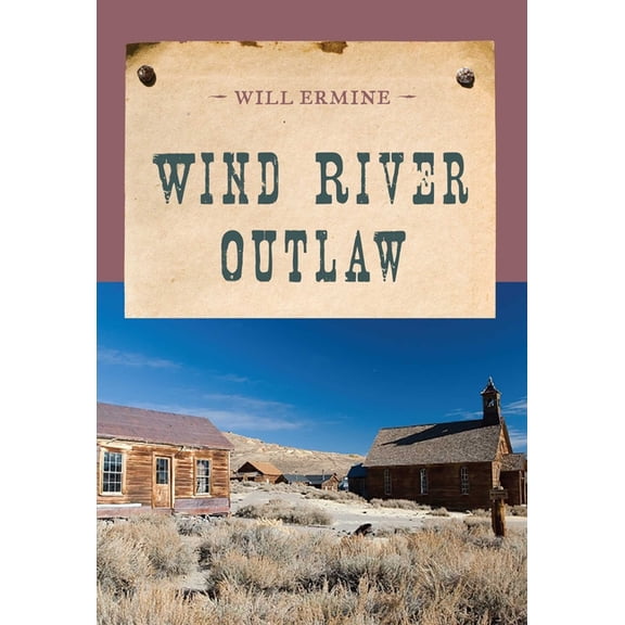 Evans Novel of the West Wind River Outlaw, (Paperback)