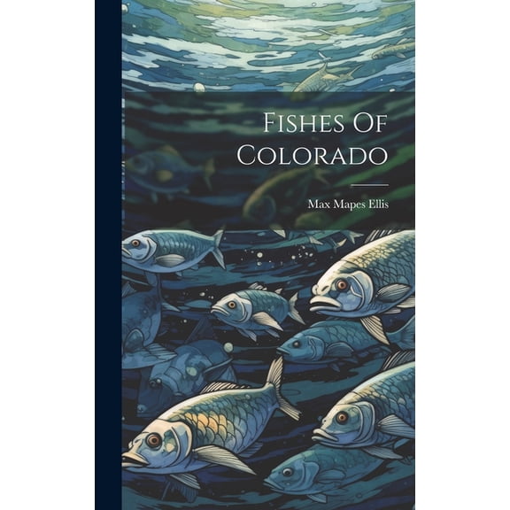 Fishes Of Colorado (Hardcover)