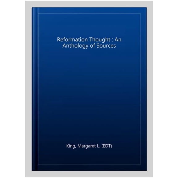 Pre-Owned Reformation Thought : An Anthology of Sources (Paperback)